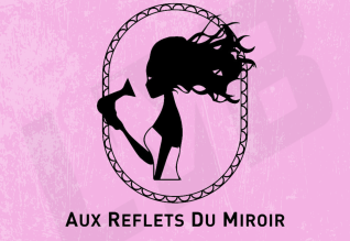 Aux Reflets du Miroir